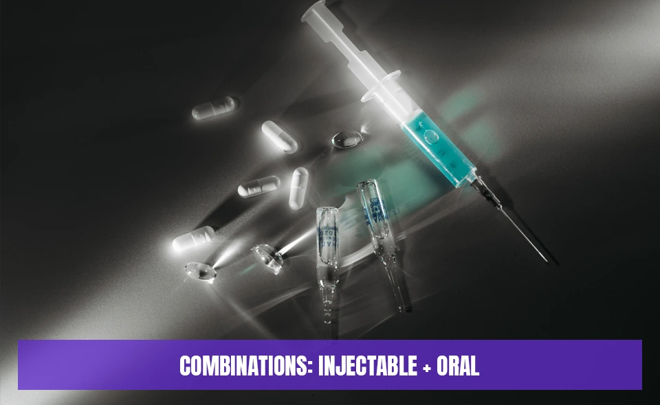 Injectable + Oral